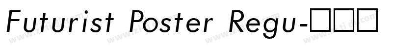 Futurist Poster Regu字体转换